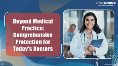 Beyond Medical Practice: Comprehensive Protection for Today’s Doctors