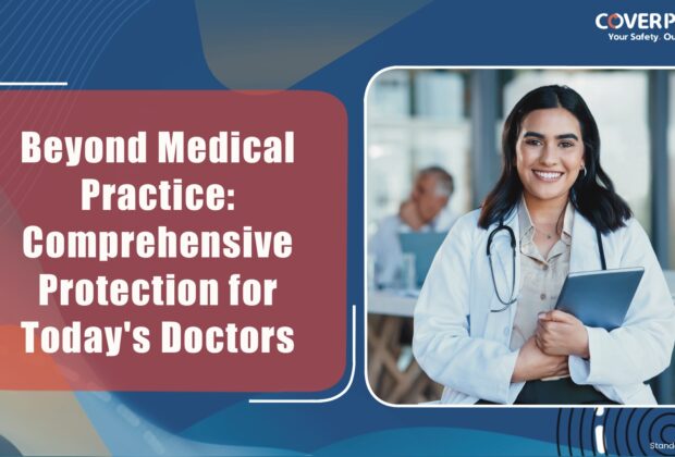 Beyond Medical Practice: Comprehensive Protection for Today’s Doctors