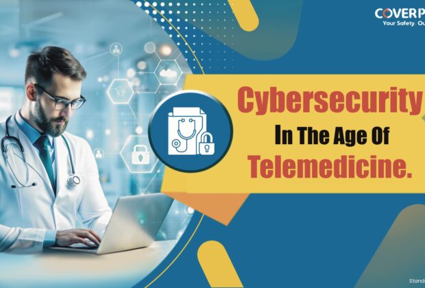 Cyber security In the Age of Telemedicine