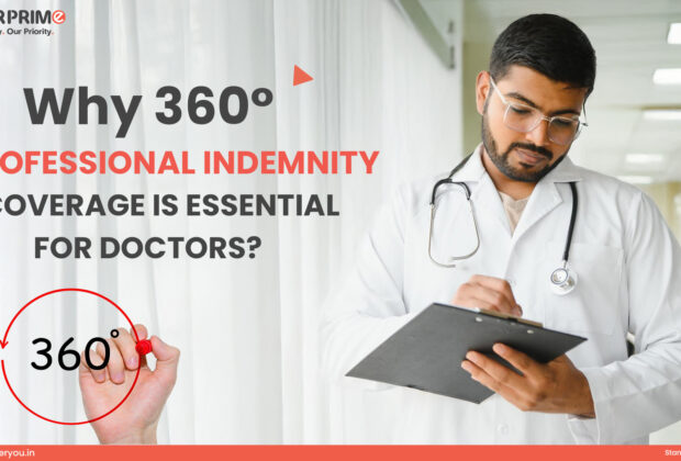 Why 360° Professional Indemnity Coverage is Essential for Doctors?