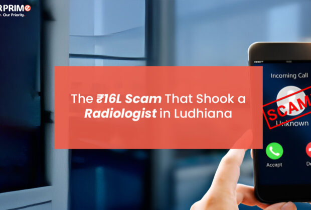 ₹16L Scam Targets Ludhiana Radiologist
