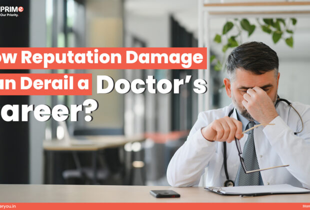 How Reputation Damage Can Derail a Doctor's Career?