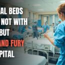 Hospital beds shook not with fever but fists and fury in hospital