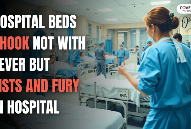 Hospital beds shook not with fever but fists and fury in hospital