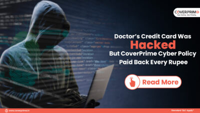 Doctor’s Credit Card Was Hacked, But CoverYou’s Cyber Policy Paid Back Every Rupee