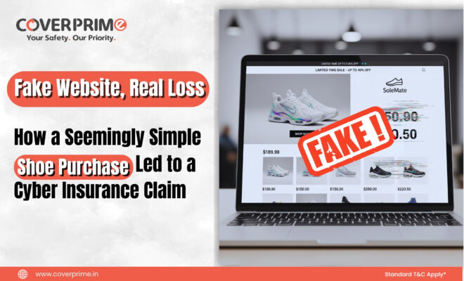 Fake Website, Real Loss How a Seemingly Simple Shoe Purchase Led to a Cyber Insurance Claim